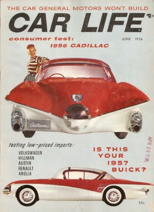 CAR LIFE 1956 JUNE - CAD, VW, HILLMAN, AUSTIN,RENAULT & ANGLIA TESTED,CENTURION